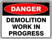 Demolition Work In Progress Danger Sign Corflute Diamond Grade Reflective