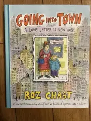 Going Into Town: a Love Letter to New York (Bloomsbury 2017)