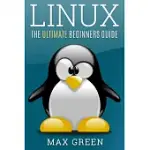 LINUX: THE ULTIMATE BEGINNERS GUIDE