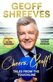 Cheers Geoff by Geoff Shreeves 9781035006397 Hardback