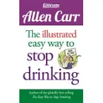 THE ILLUSTRATED EASY WAY TO STOP DRINKING: FREE AT LAST!