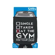 Swps Single Taken At The Gym Dont Have Time - Funny Novelty Stubby Holder With Base