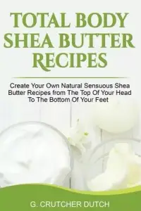 在飛比找博客來優惠-Total Body Shea Butter Recipes