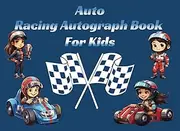Auto Racing Autograph Book For Kids: Sprint Cars, Late Models, Stock Cars, Drag Racing, Sports Cars