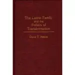 THE LATINO FAMILY AND THE POLITICS OF TRANSFORMATION