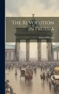 在飛比找博客來優惠-The Revolution in Prussia