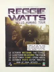 REGGIE WATTS 2014 Hello Humans Australian Tour Poster Comedy Bang! Bang! **NEW**