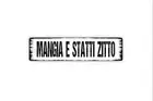 Mangia E Statti Zitto Sign - Funny Shut Up And Eat Italian Kitchen Rustic