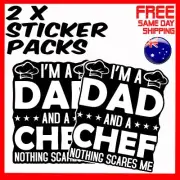 2 x Stickers - I Am A Dad And Chef Nothing Scares Me Car Bumper Laptop Sticker