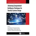 ADVANCING COMPUTATIONAL INTELLIGENCE TECHNIQUES FOR SECURITY SYSTEMS DESIGN