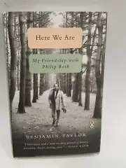 Here We Are: My Friendship with Philip Roth by Benjamin Taylor (Hardcover) NEW