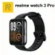 realme Watch 3 Pro 智慧手錶 母親節禮物【APP下單9%點數回饋】