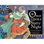 ONCE UPON A STARRY NIGHT: A BOOK OF CONSTELLATIONS