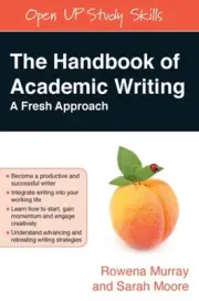 The Handbook of Academic Writing: A Fresh Approach by Rowena Murray (English) Pa