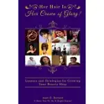 HER HAIR IS HER CROWN OF GLORY!: LESSONS AND STRATEGIES FOR GROWING YOUR BEAUTY SHOP
