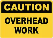 OSHA CAUTION: OVERHEAD WORK| Laminated Vinyl Decal Sticker Label