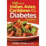 150 BEST INDIAN, ASIAN, CARIBBEAN AND MORE DIABETES RECIPES