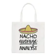 Nacho Average Analyst Regular Tote Bag Worlds Best Awesome Funny Shopper