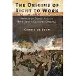 THE ORIGINS OF RIGHT TO WORK