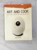 【書寶二手書T2／餐飲_ISM】ART AND COOK: LOVE FOOD, LIVE DESIGN, AND DREAM ART_BEN, ALLAN