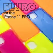 iPhone 11 PRO - FLURO Cases