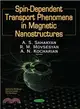 Spin-Dependent Transport Phenomena in Magnetic Nanostructures