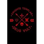 KNIGHTS TEMPLAR 1099 DEUS VULT: KNIGHTS TEMPLAR MYSTERY & TREASURE NOEBOOK OR JOURNAL