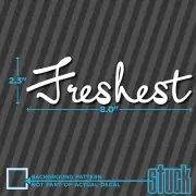Freshest - 8.0"x2.3" - vinyl decal sticker fresh so fresh dope ill