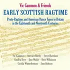 Vic Gammon & Friends Early Scottish Ragtime (CD) Album