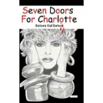 SEVEN DOORS FOR CHARLOTTE