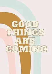 Good Things Are Coming Journal