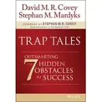 TRAP TALES: OUTSMARTING THE 7 HIDDEN OBSTACLES TO SUCCESS