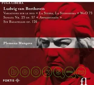 Ludwig van Beethoven: Variations, Sonata Appassionata, Bagatelles / Plamena Mangova