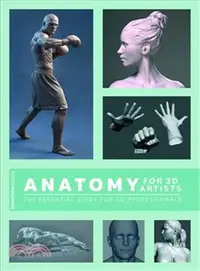 在飛比找三民網路書店優惠-Anatomy for 3d Artists ― The E