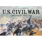 THE AMERICAN CIVIL WAR BATTLE BY BATTLE