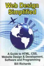 Web Design Simplified : A Guide to HTML, CSS, Website Design & Development, S...