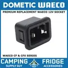 12V DC Power Socket to suit Kings, Waeco CF and CFX Portable Fridges 12V & 24V