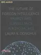The Future of Foreign Intelligence ― Privacy and Surveillance in a Digital Age