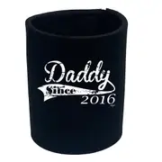 Daddy Since 2016 - Funny Novelty Stubby Holder