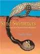 Sand Swimmers ─ The Secret Life of Australia's Desert Wilderness