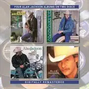 Alan-Jackson-Here-In-The-Real-World-Dont-Rock-The-Jukebox-A-Lot-About-Livin-A-Little-Bout-Love-Who-Am-I-CD