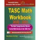 TASC Math Workbook 2020 - 2021: The Most Comprehensive Review for the Math Section of the TASC Test