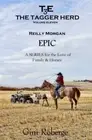 The Tagger Herd: Epic: Reilly Morgan: Volume 11.9781517778781 Free Shipping<|
