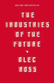 Industries of the Future by Alec Ross (2016, Hardcover)
