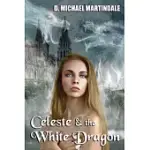 CELESTE & THE WHITE DRAGON