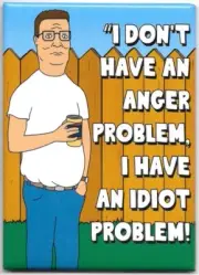 King of the Hill Animated TV Hank Have An Idiot Problem! Refrigerator Magnet NEW