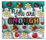 20oz Sublimation Tumbler Wrap You Are Enough Butterflies Ready To Press Transfer
