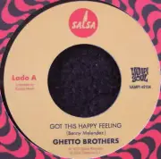 Ghetto Brothers - Got This Happy Feeling / Girl From The Mountain (7")