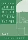 Building Simple Model Steam Engines - Book 2 by Tubal Cain (English) Paperback B