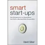 SMART START-UPS: HOW ENTREPRENEURS AND CORPORATIONS CAN PROFIT BY STARTING ONLINE COMMUNITIES